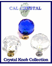 Cal Crystal - Crystal Knob Collection